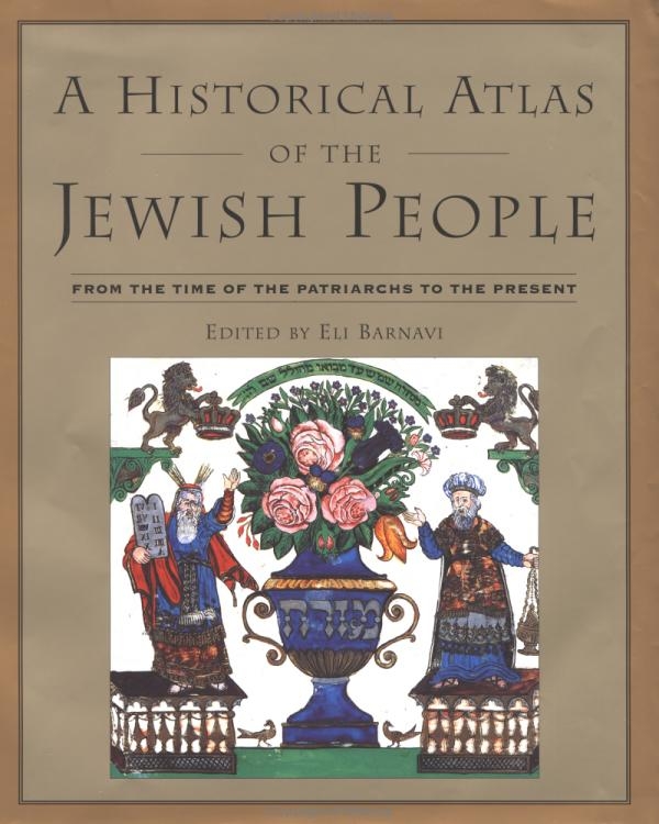 Historical Atlas Of The Jewish People Edited By Levi Barnavi