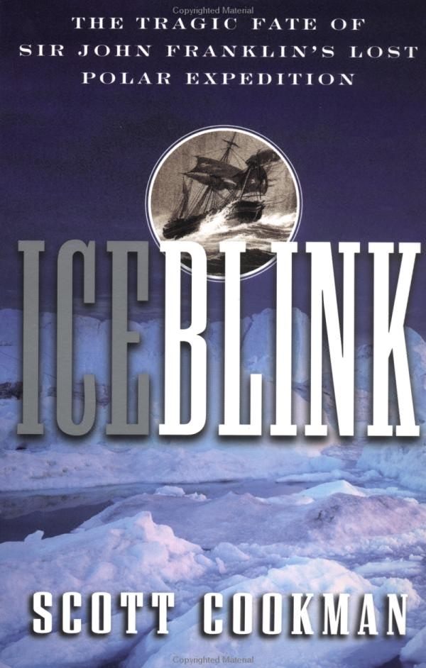 Ice Blink Tragic Fate of Franklin Expedition