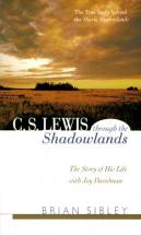 C.S. Lewis through the Shadowlands - by Brian Sibley