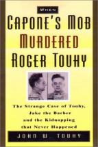 When Capone's Mob Murdered Roger Touhy