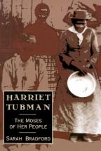 Harriet Tubman: The Moses of Her People - by Sarah Bradford