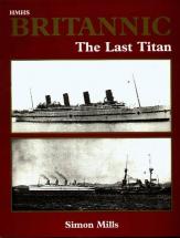 HMHS Britannic: The Last Titan - by Simon Mills