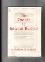 The Ordeal of Edward Bushell - by Godfrey D. Lehman