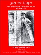 Jack the Ripper: The Inquest- John Smithkey III