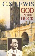 God in the Dock - by C.S. Lewis