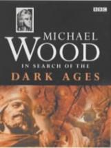 In Search of the Dark Ages - by Michael Wood