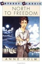 North to Freedom - by Anne Holm
