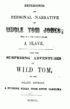 Personal Narratives: Uncle Tom Jones and Wild Tom