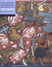 The Oxford History of the Crusades - by Jonathan Riley-Smith