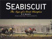 Seabiscuit: The Saga of a Great Champion - by B.K. Beckwith