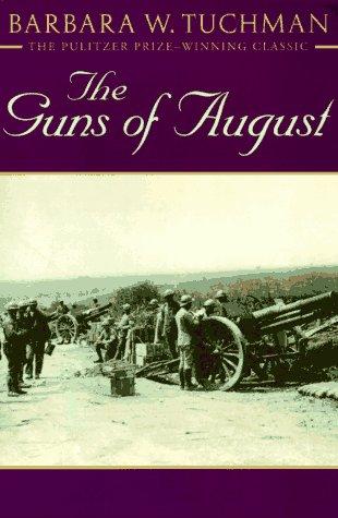 A Summary of Barbara W Tuchmans The Guns of August