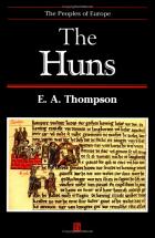 The Huns - by E.A. Thompson
