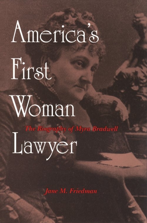 Myra Bradwell America S First Woman Lawyer