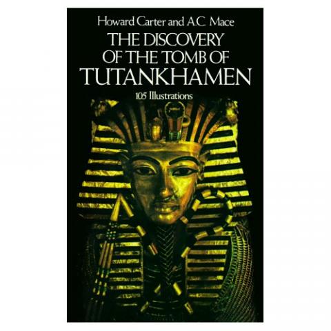 The Discovery Of The Tomb Of Tutankhamen By Howard Carter