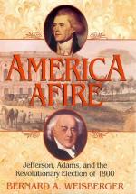 America Afire - Hotly Contested Election of 1800