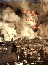 The Earth Shook, The Sky Burned - by William Bronson