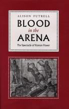 Blood in the Arena - by Alison Futrell