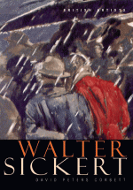 Walter Sickert - by David Peters Corbett