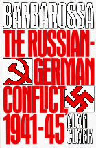 Barbarossa - The Russian German Conflict - by Alan Clark