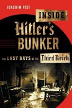 Inside Hitler's Bunker: Last Days of the Third Riech