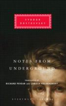 Notes from the Underground - by Fyodor Dostoevsky