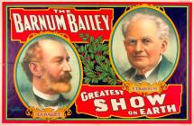Greatest Show on Earth - P.T. Barnum and J.A. Bailey