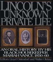 Lincoln's Unknown Private Life - Edited by Lloyd Ostendorf