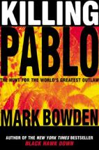 Killing Pablo - by Mark Bowden