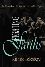 Fighting Faiths - by Richard Polenberg
