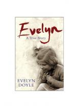 Evelyn: A True Story - by Evelyn Doyle