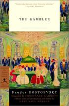 The Gambler - by Fyodor Dostoevsky