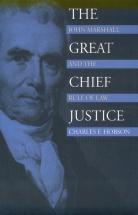 The Great Chief Justice - by Charles F. Hobson