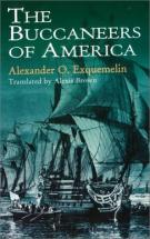 The Buccaneers of America - by Alexander O. Exquemelin