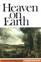 Heaven on Earth - by Thomas Brooks
