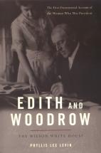 Edith and Woodrow - by Phyllis Lee Levin