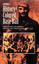 Sol White's History of Colored Base Ball