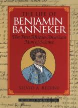 The Life of Benjamin Banneker - by Silvio A. Bedini 