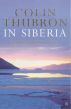 In Siberia - by Colin Thubron