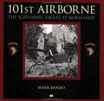 101st Airborne: The Screaming Eagles at Normandy