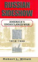Russian Sideshow: America's Undeclared War