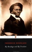 My Bondage and My Freedom - by Frederick Douglass