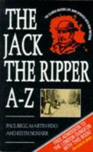 The Jack the Ripper A-Z - by Paul Begg, Martin Fido