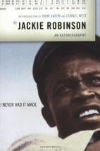 I Never Had It Made by Jackie Robinson