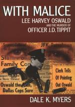 With Malice: Oswald and the Murder of Tippit