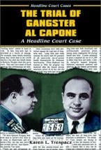 The Trial of Gangster Al Capone - by Karen L. Trespacz