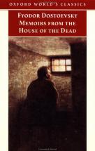 Memoirs from the House of the Dead - by Fyodor Dostoevsky