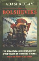 The Bolsheviks - by Adam B. Ulam