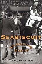 Seabiscuit: An American Legend - by Laura Hillenbrand