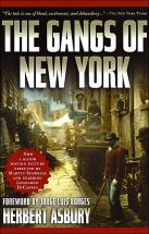 Gangs of New York by Herbert Asbury