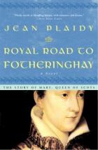 Royal Road to Fotheringhay - by Jean Plaidy